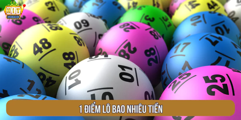 1 Điểm lô bao nhiêu tiền
