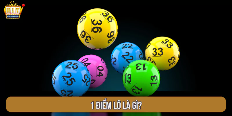 1 điểm lô là gì?