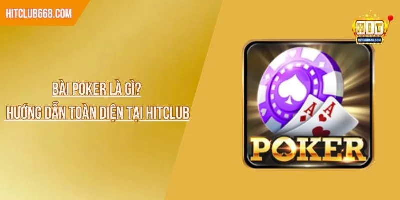 Bài poker là gì
