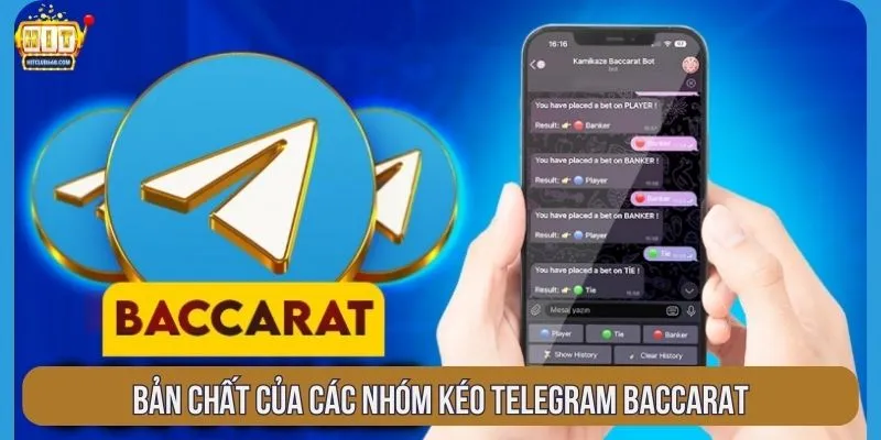 Bản chất của các nhóm kéo Telegram baccarat
