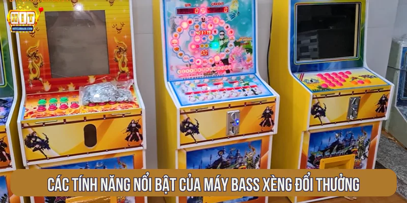 Các tính năng nổi bật của máy bass xèng đổi thưởng
