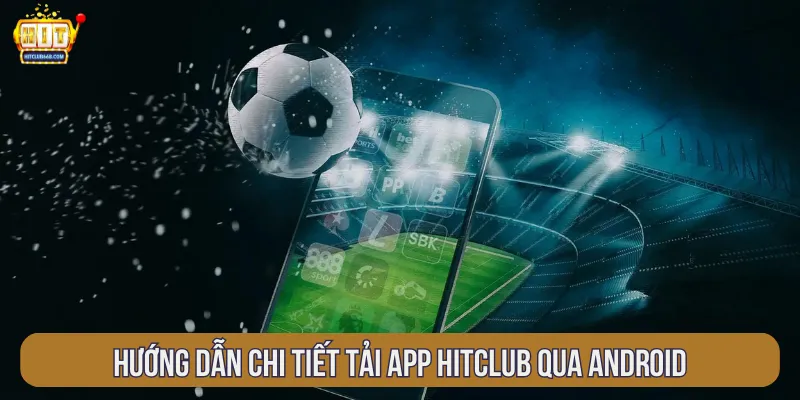 Cài đặt ứng dụng chơi game qua Android cực dễ hiểu