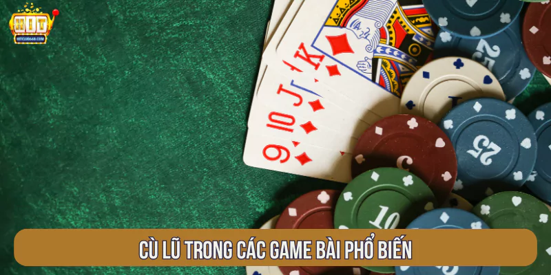 Cù lũ trong các game bài phổ biến