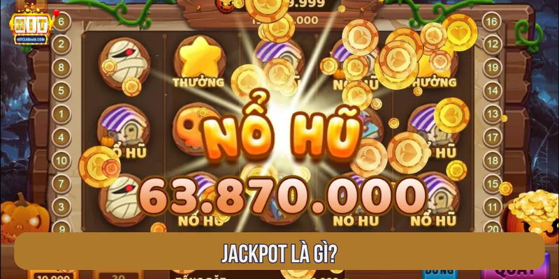 Jackpot là gì