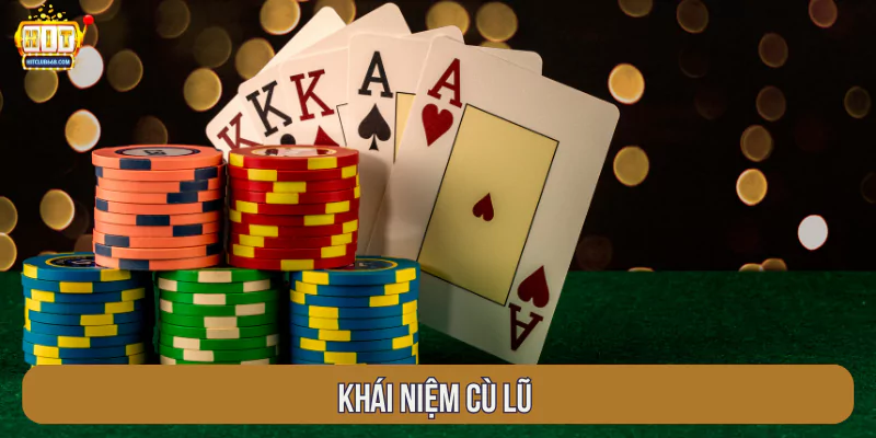 khái niệm cù lũ là gì