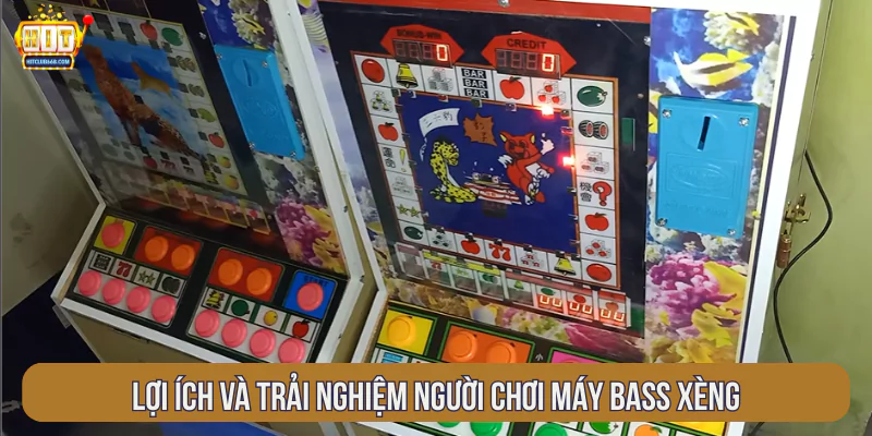 Lợi ích và trải nghiệm người chơi