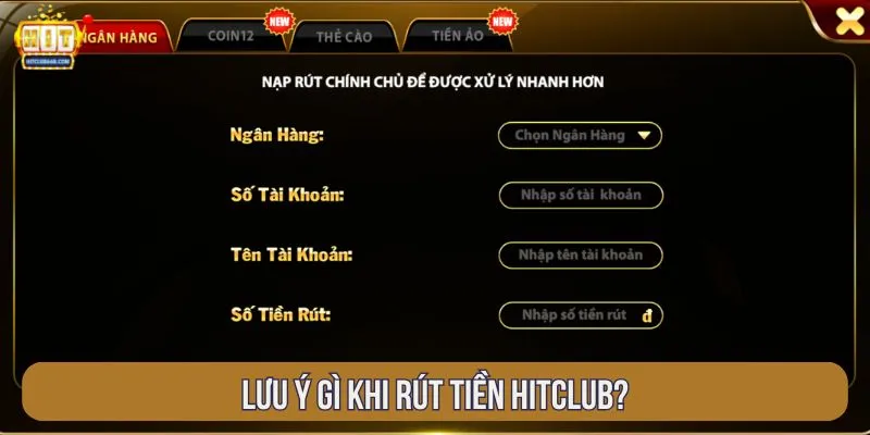 Lưu ý gì khi rút tiền Hitclub?