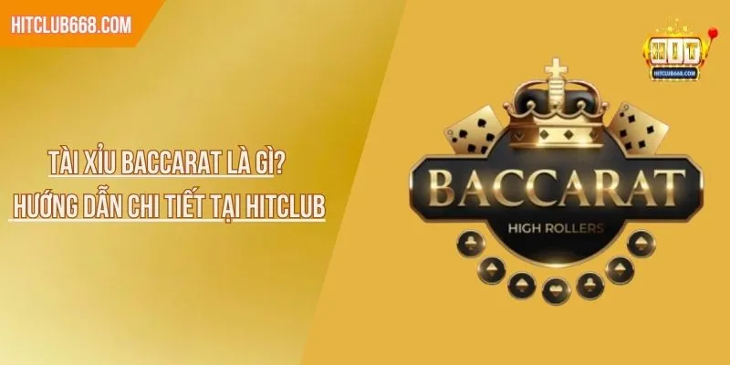 Tài xỉu baccarat là gì